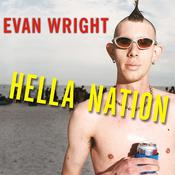 Hella Nation by  Evan Wright audiobook