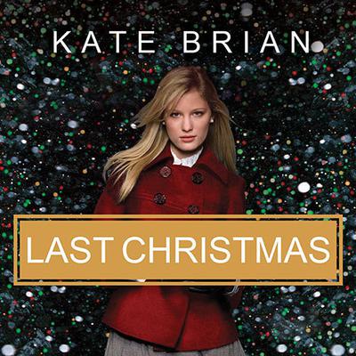Last Christmas by Kate Brian audiobook