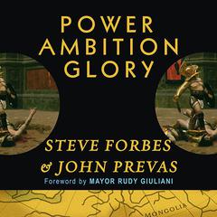 Power Ambition Glory by Steve Forbes audiobook