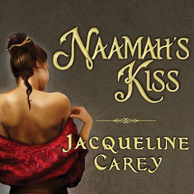 Naamah's Kiss by Jacqueline Carey audiobook