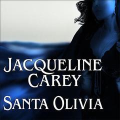 Santa Olivia by Jacqueline Carey audiobook