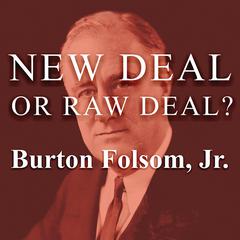 New Deal or Raw Deal? by Burton W. Folsom audiobook