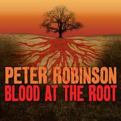 Blood at the Root by  Peter Robinson audiobook