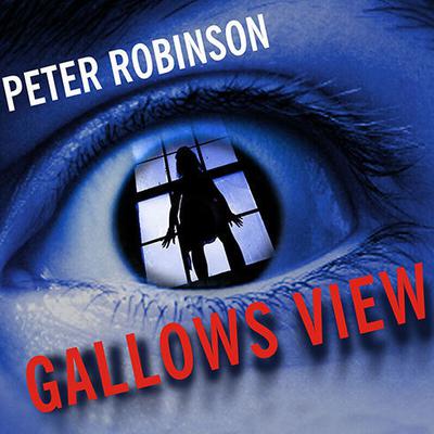 Gallows View by Peter Robinson audiobook