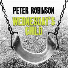 Wednesday's Child by Peter Robinson audiobook