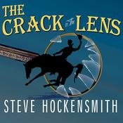 The Crack in the Lens by  Steve Hockensmith audiobook