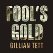 Fool's Gold by  Gillian Tett audiobook