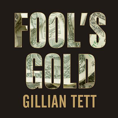 Fool's Gold by Gillian Tett audiobook