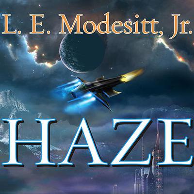 Haze by L. E. Modesitt audiobook