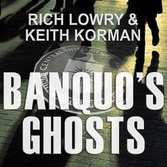 Banquo's Ghosts by Rich Lowry audiobook