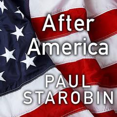 After America by Paul Starobin audiobook