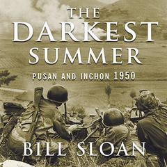 The Darkest Summer by Bill Sloan audiobook