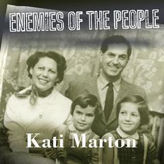 Enemies of the People by Kati Marton audiobook