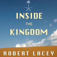 Inside the Kingdom by Robert Lacey audiobook
