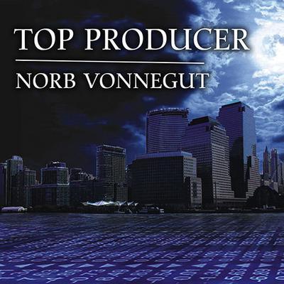 Top Producer by Norb Vonnegut audiobook