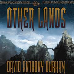 The Other Lands by David Anthony Durham audiobook