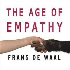 The Age of Empathy by Frans de Waal audiobook
