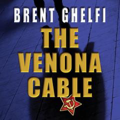 The Venona Cable by Brent Ghelfi audiobook