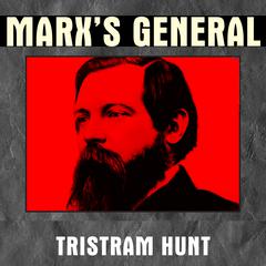 Marx's General by Tristram Hunt audiobook