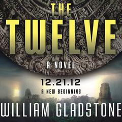The Twelve by William Gladstone audiobook