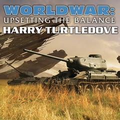 Worldwar: Upsetting the Balance by Harry Turtledove audiobook