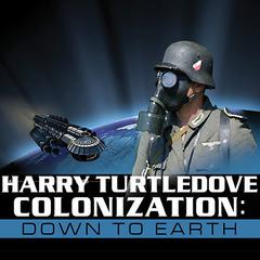 Colonization: Down to Earth by Harry Turtledove audiobook