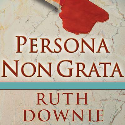 Persona Non Grata by Ruth Downie audiobook