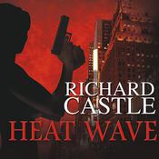 Heat Wave by  Richard Castle audiobook