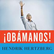 Obamanos! by  Hendrik Hertzberg audiobook