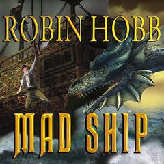 Mad Ship by Robin Hobb audiobook