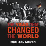 The Year That Changed the World by  Michael Meyer audiobook