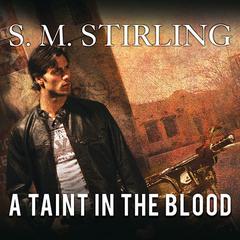 A Taint in the Blood by S. M. Stirling audiobook