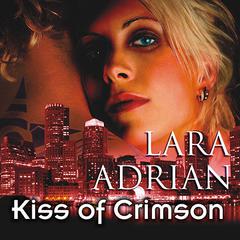 Kiss of Crimson by Lara Adrian audiobook