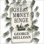 The Great Money Binge by  George Melloan audiobook