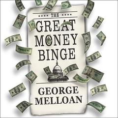 The Great Money Binge by George Melloan audiobook