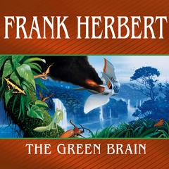 The Green Brain by Frank Herbert audiobook