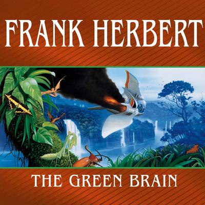 The Green Brain by Frank Herbert audiobook