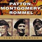 Patton, Montgomery, Rommel by  Terry Brighton audiobook