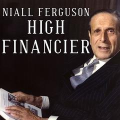 High Financier by Niall Ferguson audiobook