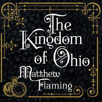 The Kingdom of Ohio by Matthew Flaming audiobook