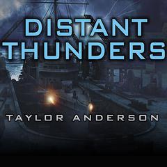 Destroyermen: Distant Thunders by Taylor Anderson audiobook