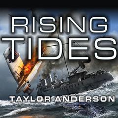 Destroyermen: Rising Tides by Taylor Anderson audiobook