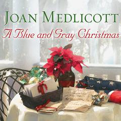 A Blue and Gray Christmas by Joan Medlicott audiobook