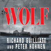 The Wolf by  Richard Guilliatt audiobook