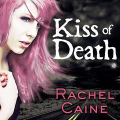 Kiss of Death by Rachel Caine audiobook