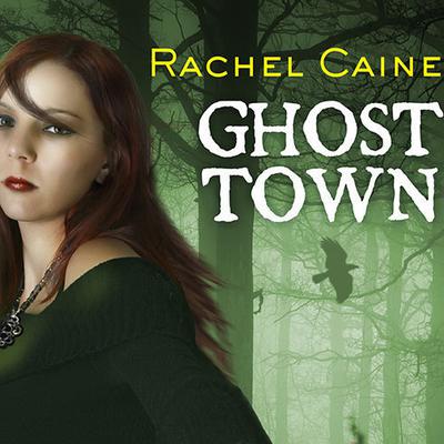 Ghost Town by Rachel Caine audiobook