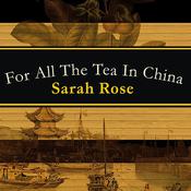 For All the Tea in China by  Sarah Rose audiobook