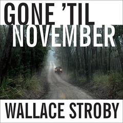 Gone 'til November by Wallace Stroby audiobook