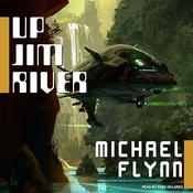 Up Jim River by  Michael Flynn audiobook