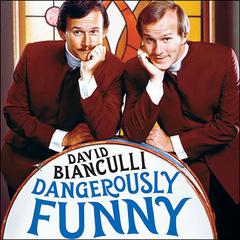 Dangerously Funny by David Bianculli audiobook